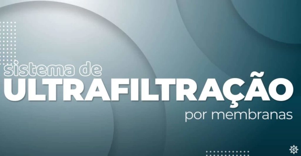 Sistema de Ultrafiltração por membranas Gratt