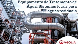 Equipamento de Tratamento de Água: Sistemas totais para águas residuais