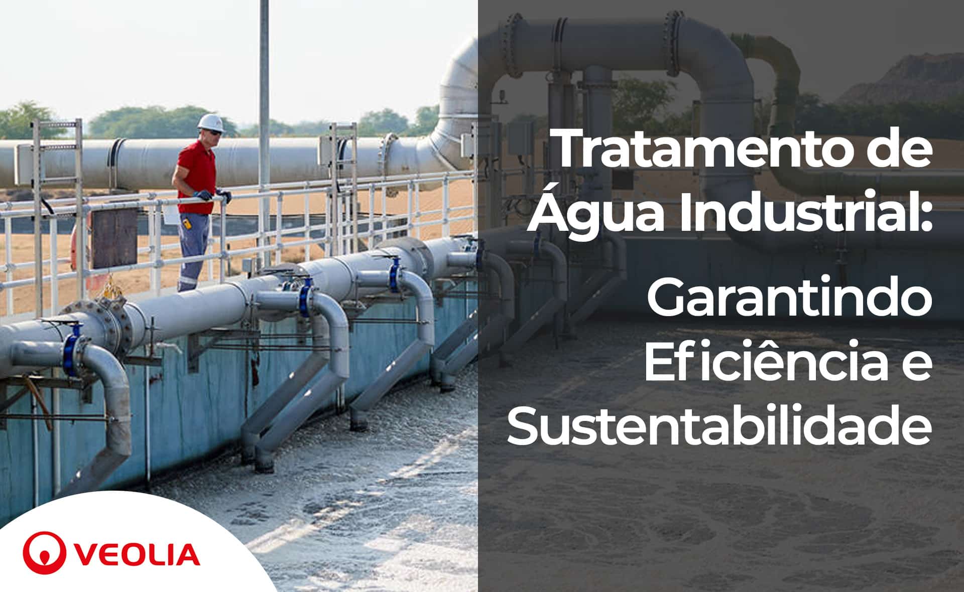 Tratamento de Água Industrial: Garantindo Eficiência e Sustentabilidade