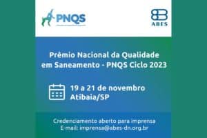 PNQS Ciclo 2023: melhores empresas em Excelência da Gestão do Saneamento do Brasil serão reconhecidas dia 21 de novembro, em Cerimônia de Premiação em Atibaia-SP