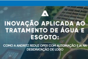 ANDRITZ mostra como reduzir custos operacionais com IA e tecnologias avançadas de desidratação de lodo