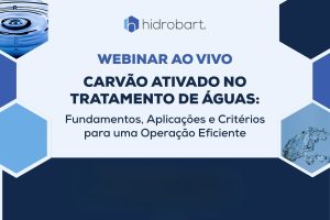 Carvão ativado não é tudo igual descubra por que a escolha errada pode comprometer o tratamento da água Hidrobart